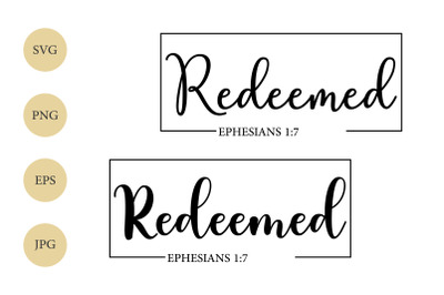 Redeemed SVG&2C; Bible Verse SVG&2C; Ephesians 1&3A;7 SVG&2C; Redeemed Silhouette