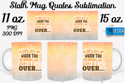 Sloth Mug PNG Sublimation | Coffee 11 Oz | 15 Oz Mug Sublimation