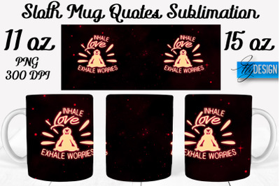 Sloth Mug PNG Sublimation | Coffee 11 Oz | 15 Oz Mug Sublimation