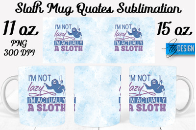 Sloth Mug PNG Sublimation | Coffee 11 Oz | 15 Oz Mug Sublimation