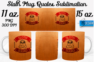 Sloth Mug PNG Sublimation | Coffee 11 Oz | 15 Oz Mug Sublimation