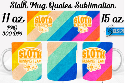 Sloth Mug PNG Sublimation | Coffee 11 Oz | 15 Oz Mug Sublimation