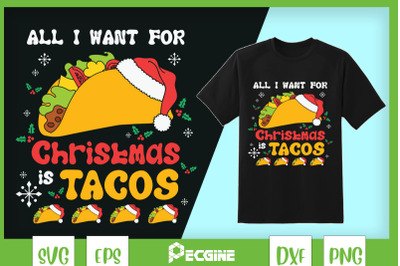 All I Want For Christmas Is Tacos