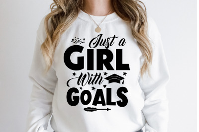 Just a Girl with Goals svg