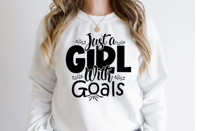 Just a Girl with Goals svg