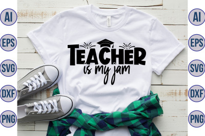 teacher is my jam svg