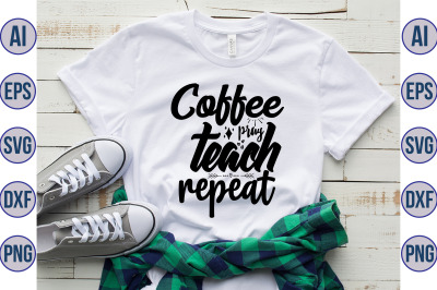 Coffee pray teach repeat svg