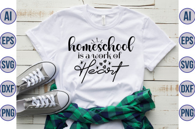 Homeschool is a work of heart svg