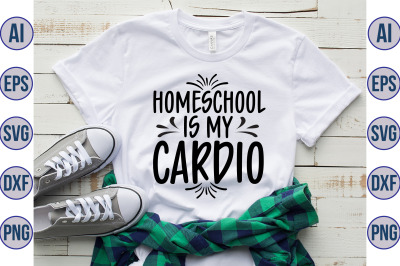 Homeschool is my cardio svg