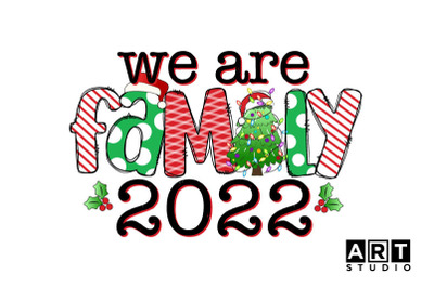 We are family 2022 PNG, Christmas Sublimation PNG