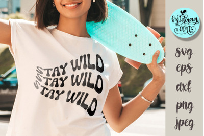 Stay Wild Svg&2C; stay wild png&2C; stay wild sublimation