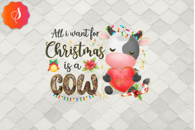 All I Want For Christmas Is A Cow