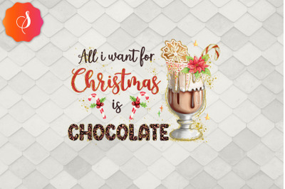 All I Want For Christmas Is Chocolate