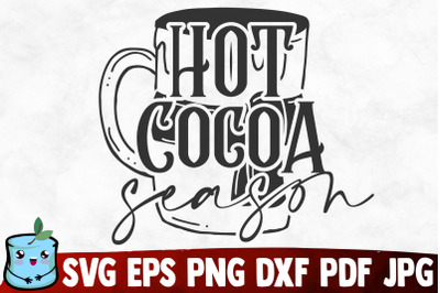 Hot Cocoa Season SVG Cut File