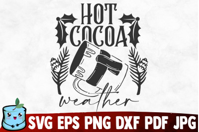 Hot Cocoa Weather SVG Cut File