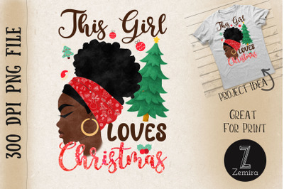 This Girl Loves Christmas Black Girl