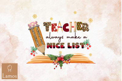 Teacher Always Make The Nice List