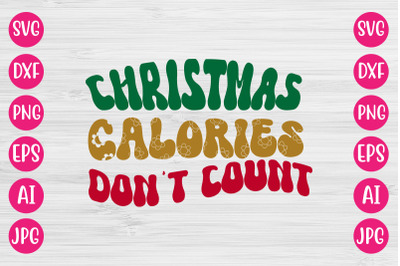 Christmas Calories Don&#039;t Count SVG RETRO DESIGN