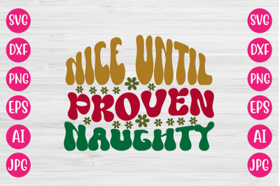 Nice Until Proven Naughty SVG RETRO DESIGN