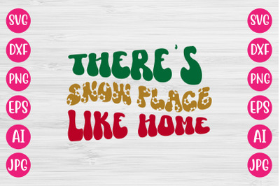 There&#039;s Snow Place Like Home SVG RETRO  DESIGN