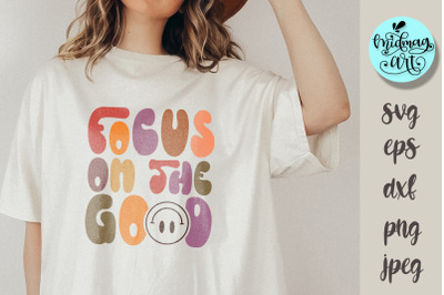 Focus on the good svg, choose kindness png, kindness sublimation