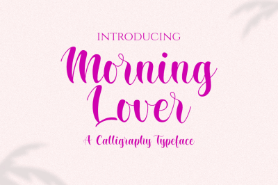 Morning Lover - Modern Calligraphy