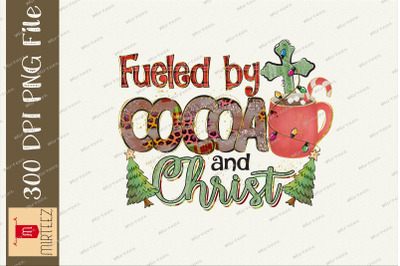 Fueled By Cocoa And Christ Christmas