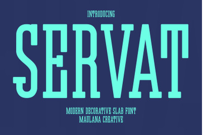 Servat Modern Decorative Slab Serif Font