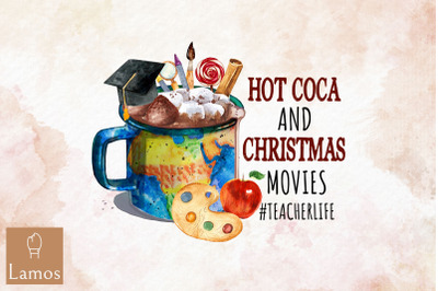 Teacher Hot Cocoa And Christmas Movie