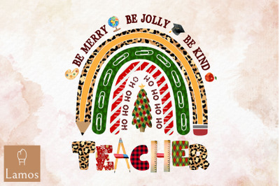 Be Merrry Be Jolly Be Kind Teacher