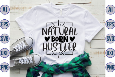 Natural Born Hustler svg