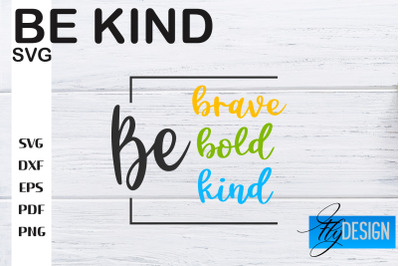 Be Kind SVG | Kindness Quotes SVG | Happy Design