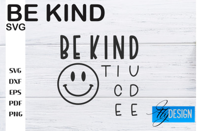 Be Kind SVG | Kindness Quotes SVG | Happy Design