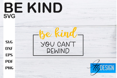 Be Kind SVG | Kindness Quotes SVG | Happy Design