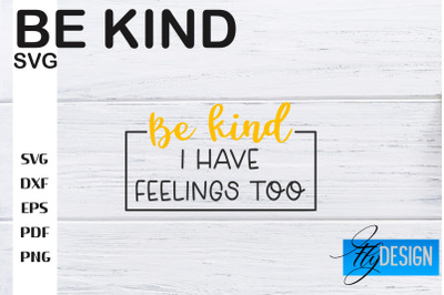 Be Kind SVG | Kindness Quotes SVG | Happy Design