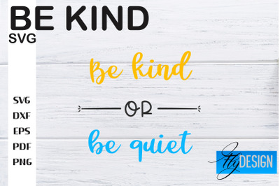 Be Kind SVG | Kindness Quotes SVG | Happy Design