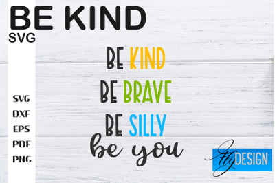 Be Kind SVG | Kindness Quotes SVG | Happy Design