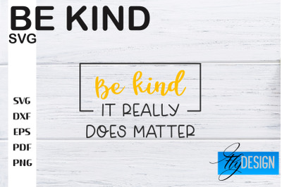 Be Kind SVG | Kindness Quotes SVG | Happy Design