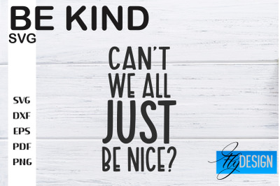 Be Kind SVG | Kindness Quotes SVG | Happy Design