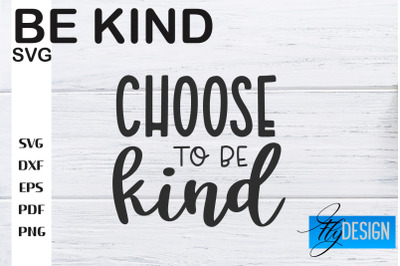 Be Kind SVG | Kindness Quotes SVG | Happy Design