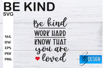 Be Kind SVG | Kindness Quotes SVG | Happy Design