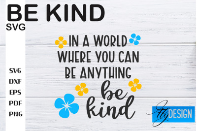 Be Kind SVG | Kindness Quotes SVG | Happy Design