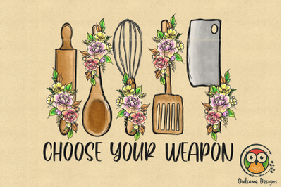 Choose Your Weapon Sublimation PNG Designs