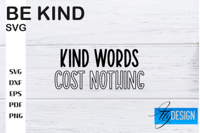 Be Kind SVG | Kindness Quotes SVG | Happy Design