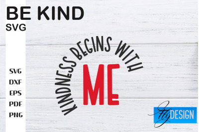 Be Kind SVG | Kindness Quotes SVG | Happy Design