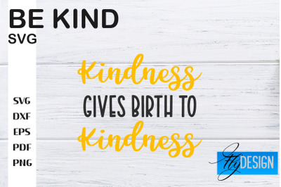 Be Kind SVG | Kindness Quotes SVG | Happy Design