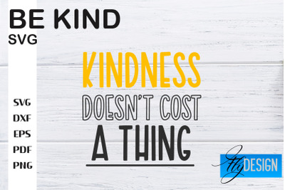 Be Kind SVG | Kindness Quotes SVG | Happy Design