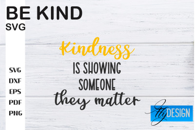 Be Kind SVG | Kindness Quotes SVG | Happy Design