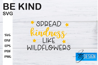 Be Kind SVG | Kindness Quotes SVG | Happy Design