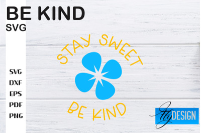 Be Kind SVG | Kindness Quotes SVG | Happy Design